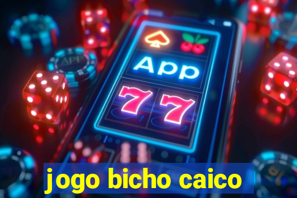 jogo bicho caico